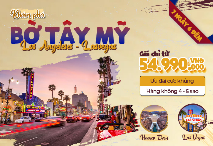 BỜ TÂY MỸ: LAS VEGAS - LOS ANGELES 